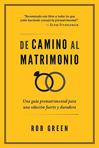 De Camino al Matrimonio (por Rob Green)