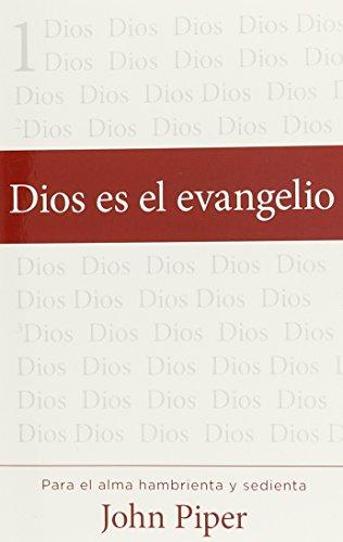Dios es el Evangelio (por John Piper)