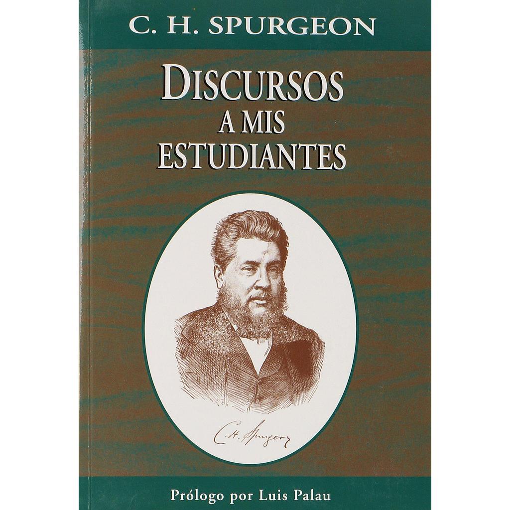 Discursos a mis Estudiantes - version reducida (por Spurgeon)