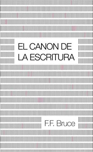 El Canon de la Escritura (por F.F. Bruce)