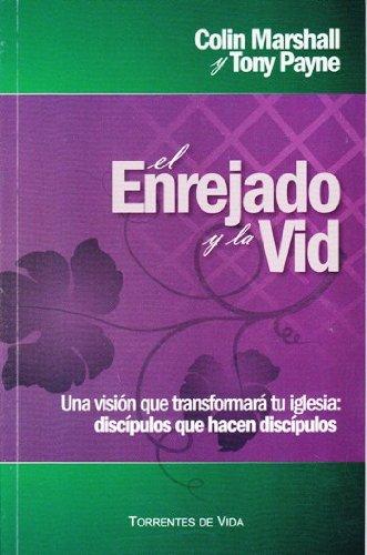 El Enrejado y la Vid (por Collin Marshall y Tony Payne)