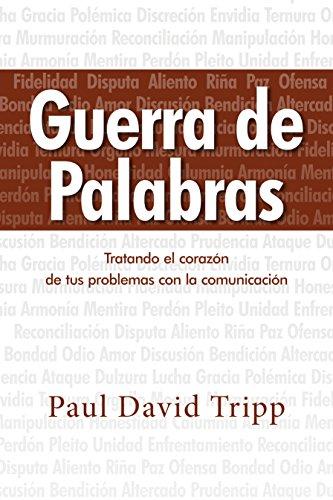 Guerra de Palabras (por Paul David Tripp)