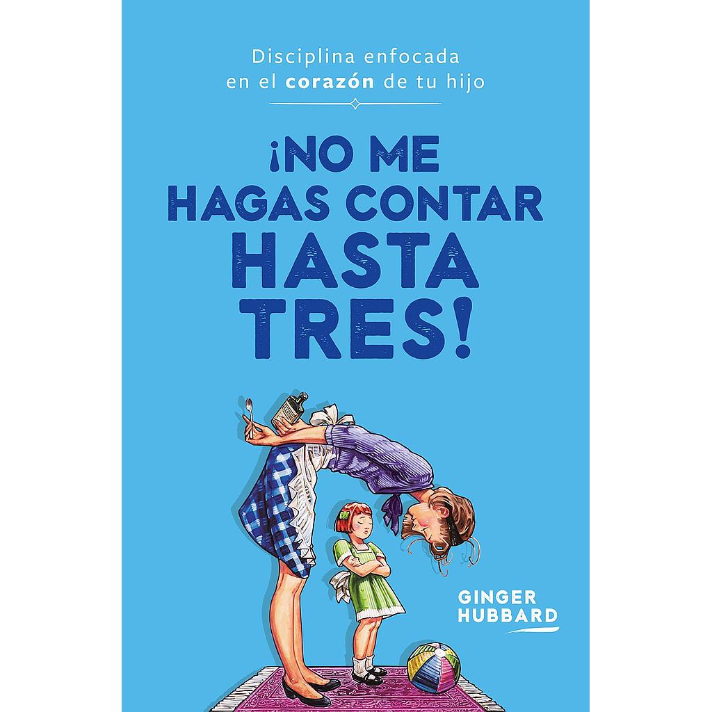 No me hagas contar Hasta Tres (por Ginger Hubbard)