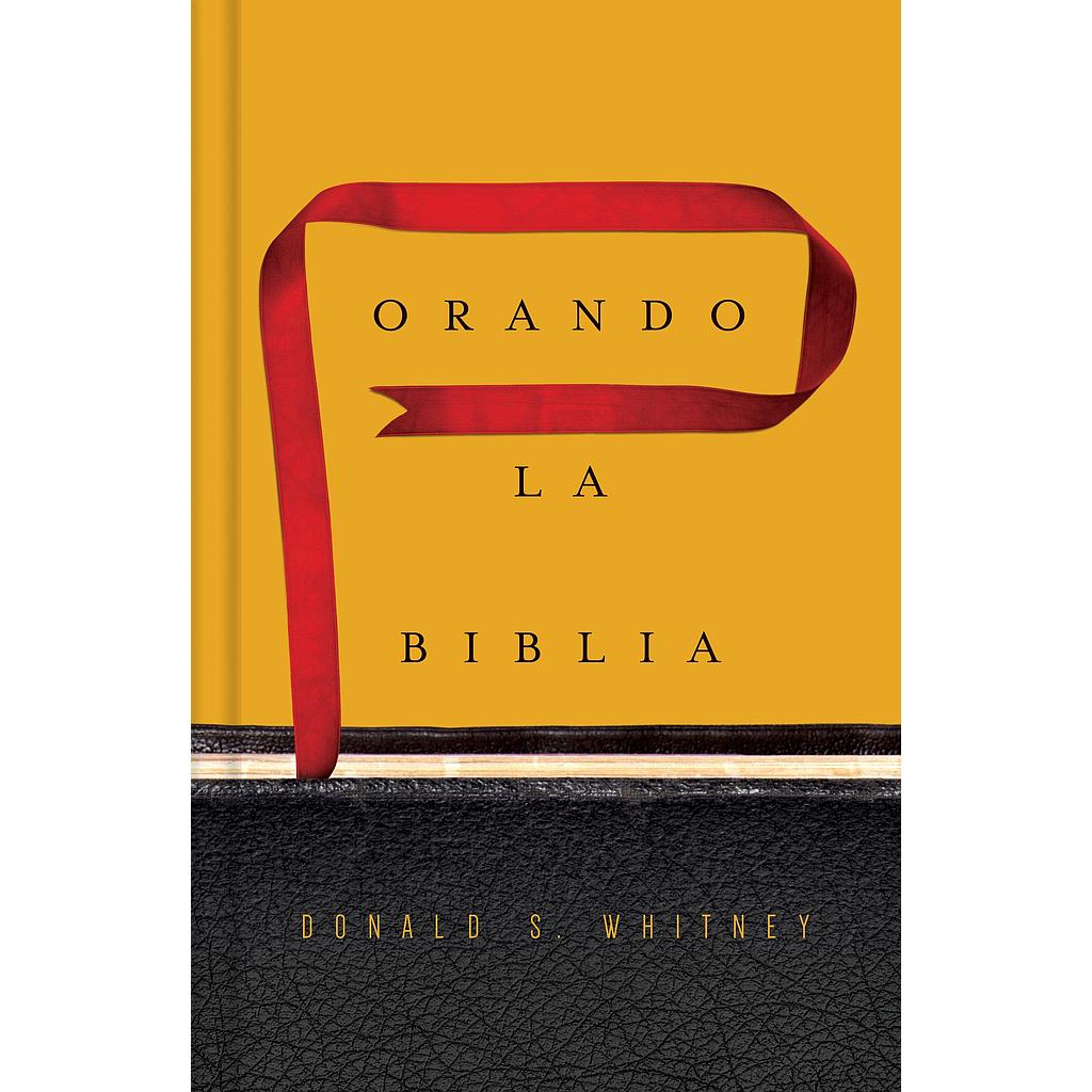 Orando la Biblia (por Donald Whitney)