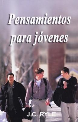 Pensamientos para Jovenes (por J.C. Ryle)