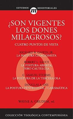 Son vigentes los dones milagrosos? (por Wayne Grudem)