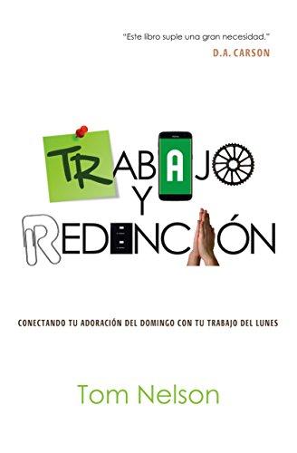 Trabajo y Redencion (por Tom Nelson)