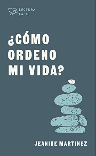 Como ordeno mi vida? -Lectura facil (por Jeanine Martinez)