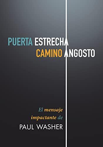 Puerta estrecha Camino angosto (por Paul Washer)