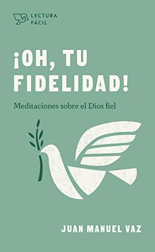 Oh! Tu fidelidad! -Lectura facil (por Juan Manuel Vaz)