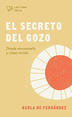 El Secreto del gozo -Lectura Facil (por Karla De Fernandez)