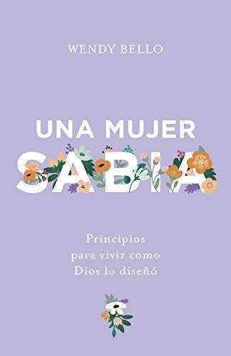 Una Mujer sabia (por 	Wendy Bello)