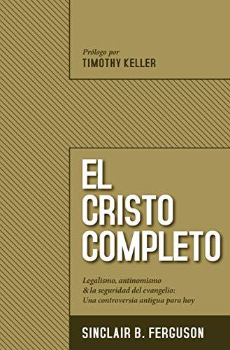 El Cristo completo (por Sinclair Ferguson)