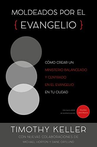 Moldeados por el Evangelio (por Timothy Keller)