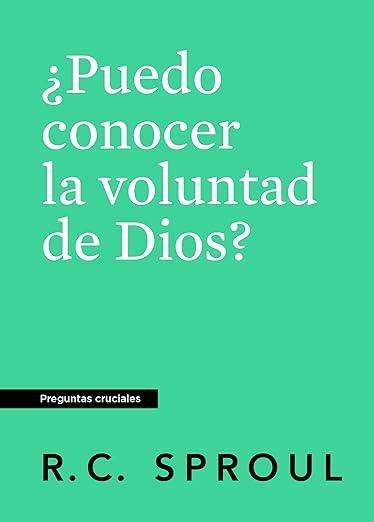 Puedo conocer la voluntad de Dios? -Bolsillo (por R.C. Sproul)