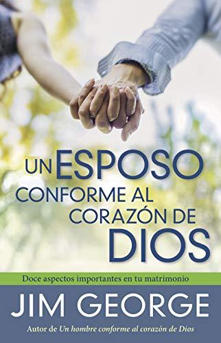 Un Esposo conforme al corazon de Dios -nueva portada (por Jim George)