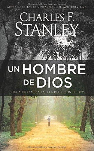 Un Hombre de Dios (por Charles Stanley)