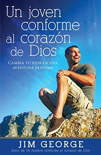 Un Joven conforme al corazon de Dios (por Jim George)