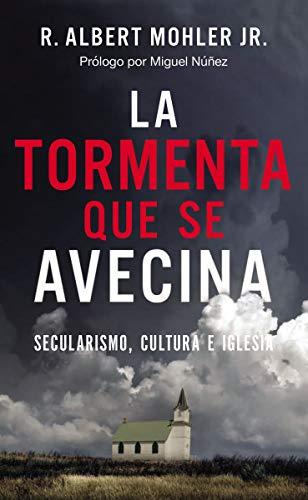 La Tormenta que se avecina (por Albert Mohler Jr.)
