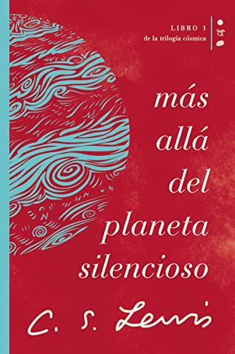 Mas alla del planeta silencioso -libro 1 de la Trilogía cósmica (por C.S. Lewis)