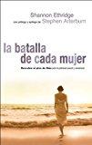 La Batalla de cada mujer (por Shannon Ethridge)