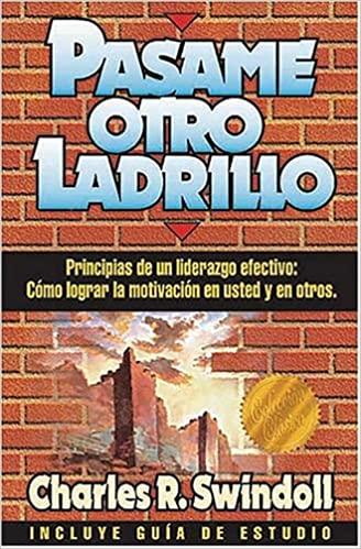 Pasame otro ladrillo (por Charles Swindoll)