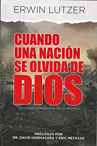 Cuando Una Nacion se olvida de Dios (por Erwin Lutzer)