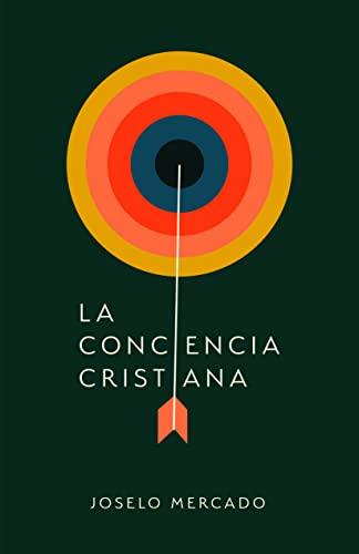 La Conciencia cristiana (por Joselo Mercado)