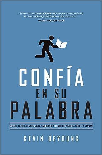 Confia en Su Palabra (por Kevin DeYoung)