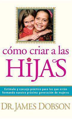 Como Criar a las hijas (por James Dobson)