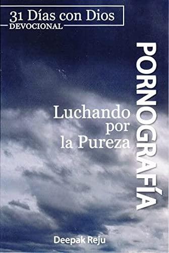 Pornografia - Luchando por la Pureza (por Deepak Reju)