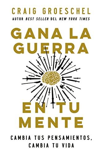 Gana la guerra en tu mente (por Craig Groeschel)
