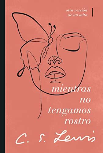 Mientras no tengamos rostro: Retorno a un mito (por C.S. Lewis)