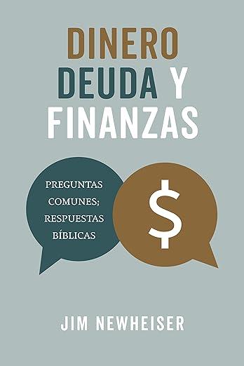 Dinero, deuda y finanzas (por Jim Newheiser)
