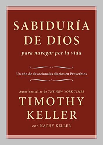 Sabiduria de Dios para navegar por la vida (Por T. Keller)