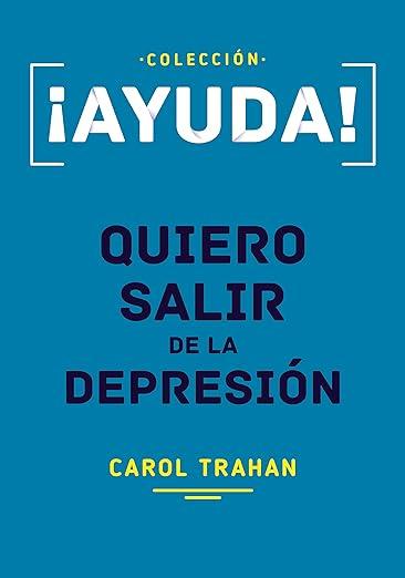 Ayuda! Quiero Salir de la Depresión