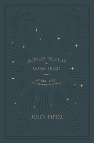 Buenas Nuevas de gran gozo ( por John Piper)
