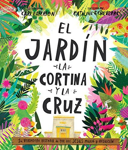 El Jardin, la cortina y la Cruz ( por Carl Laferton)