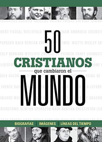 50 Cristianos que cambiaron el mundo