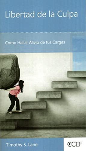Libertad de la culpa- lectura facil ( por Timothy S. Lane)