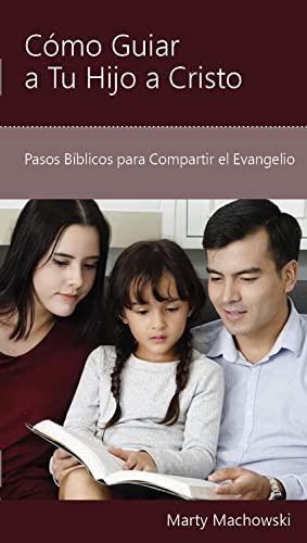 Como Guiar a tu hijo a Cristo -lectura facil ( por Marty Machowski)