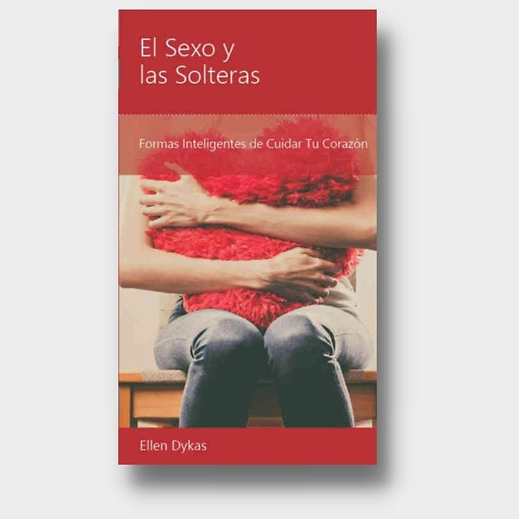 El Sexo y las solteras -Lectura facil (por Ellen Dykas)