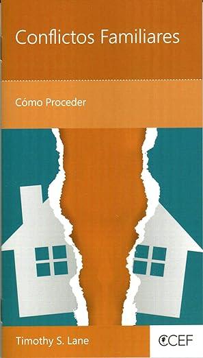 Conflictos familiares -Lecturas facil (por Timothy S. Lane)