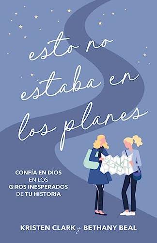 Esto no estaba en los planes ( por Kristen Clark y Bethany Beal)
