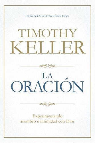 La Oracion (por Timothy Keller)