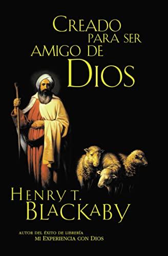 Creado para ser amigo de DIOS ( por Henry T. Blackaby)