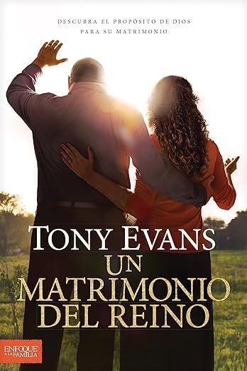Un Matrimonio del Reino (por Tony Evans)