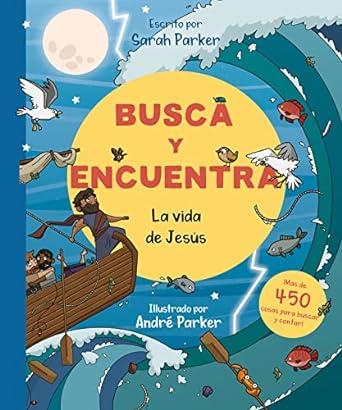 Busca y Encuentra: La vida de Jesus (Por Sarah Parker) )