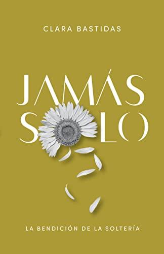 Jamas solo (por Clara Bastidas)