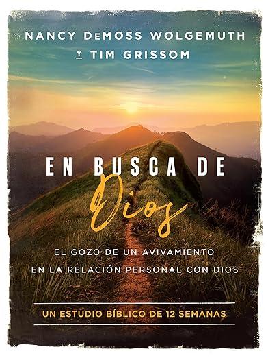En Busca de Dios- Nueva Edicion (por Nancy L. Demoss Wolgemuth y Tim Grissom)
